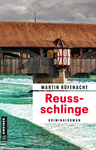 Martin Rüfenacht: Reussschlinge