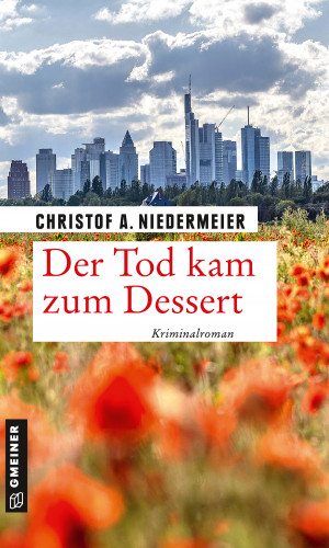 Christof A. Niedermeier: Der Tod kam zum Dessert