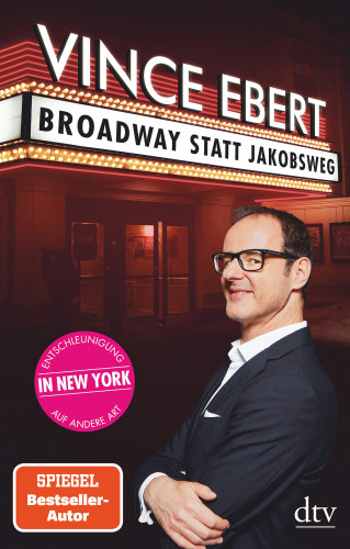 Vince Ebert: Broadway statt Jakobsweg