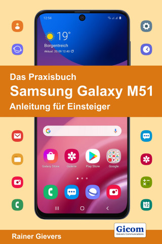 Rainer Gievers: Das Praxisbuch Samsung Galaxy M51 - Anleitung für Einsteiger