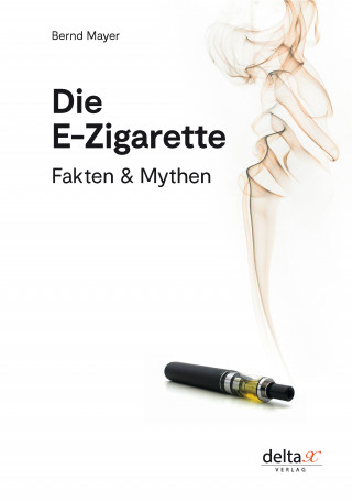 Bernd Mayer: Die E-Zigarette
