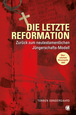 Torben Søndergaard: Die letzte Reformation (überarbeitete Neuausgabe 2020)