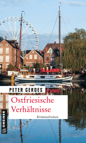 Peter Gerdes: Ostfriesische Verhältnisse