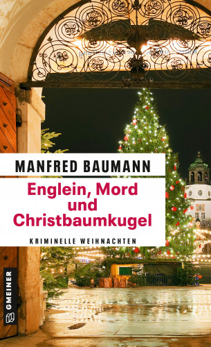 Manfred Baumann: Englein, Mord und Christbaumkugel