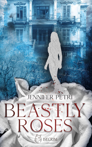 Jennifer Petri: Beastly Roses