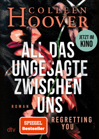 Colleen Hoover: All das Ungesagte zwischen uns