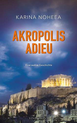 Karina Noheea: Akropolis Adieu