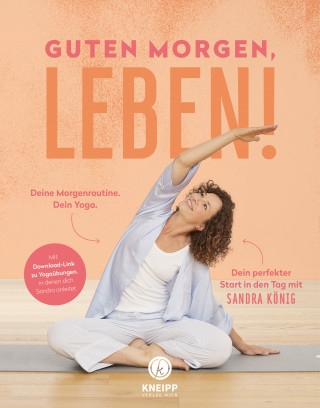 Sandra König: Guten Morgen, Leben!