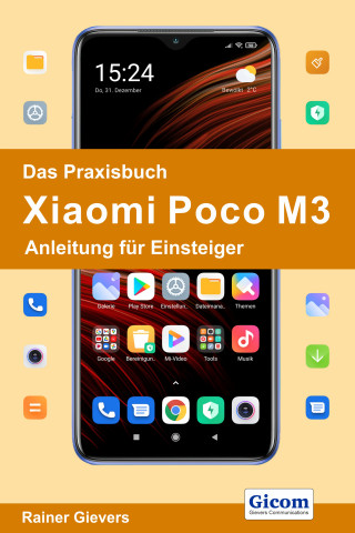 Rainer Gievers: Das Praxisbuch Xiaomi Poco M3 - Anleitung für Einsteiger