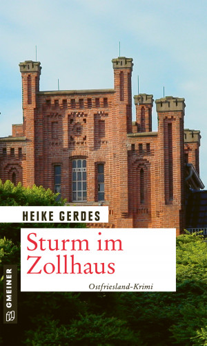 Heike Gerdes: Sturm im Zollhaus