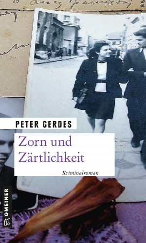 Peter Gerdes: Zorn und Zärtlichkeit