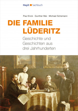 Paul Enck, Gunther Mai, Michael Schemann: Die Familie Lüderitz