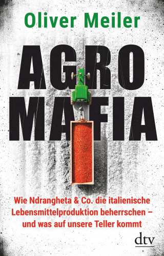 Oliver Meiler: Agromafia
