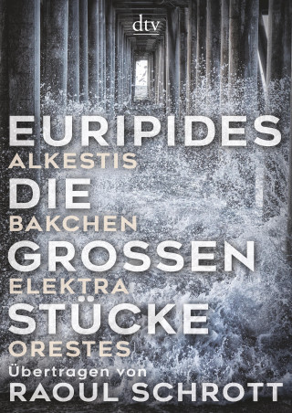 Euripides: Die großen Stücke
