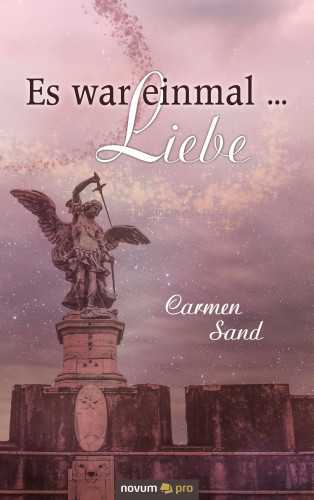 Carmen Sand: Es war einmal ... Liebe