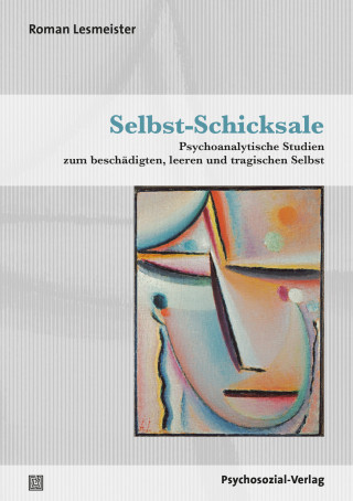 Roman Lesmeister: Selbst-Schicksale