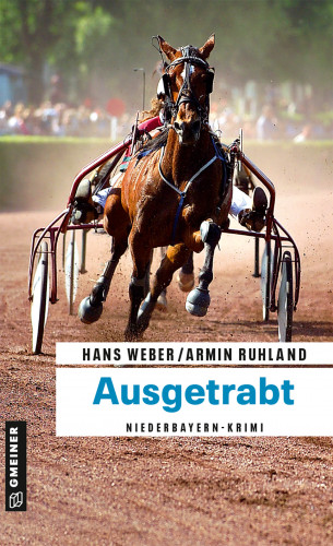 Hans Weber, Armin Ruhland: Ausgetrabt
