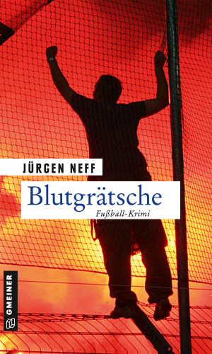 Jürgen Neff: Blutgrätsche
