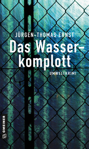 Jürgen-Thomas Ernst: Das Wasserkomplott