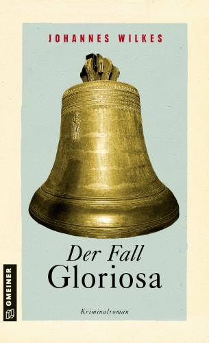 Johannes Wilkes: Der Fall Gloriosa