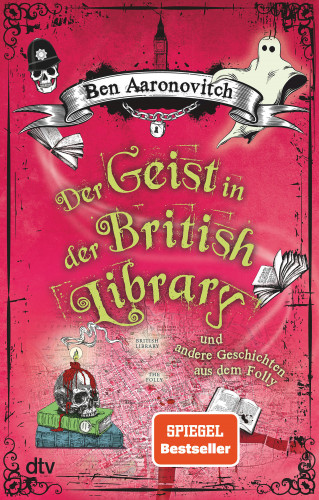 Ben Aaronovitch: Der Geist in der British Library und andere Geschichten aus dem Folly