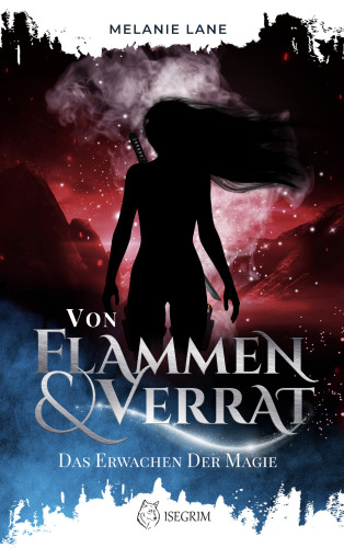 Melanie Lane: Von Flammen & Verrat