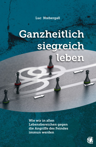 Luc Niebergall: Ganzheitlich siegreich leben