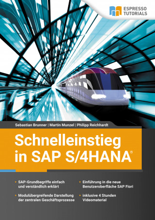 Sebastian Brunner, Philipp Reichhardt, Martin Munzel: Schnelleinstieg in SAP S/4HANA