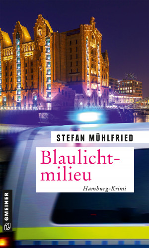 Stefan Mühlfried: Blaulichtmilieu