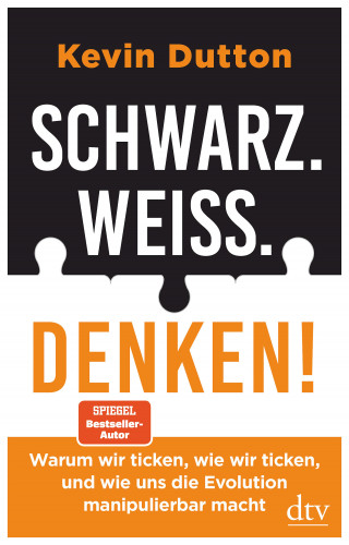 Kevin Dutton: Schwarz. Weiß. Denken!