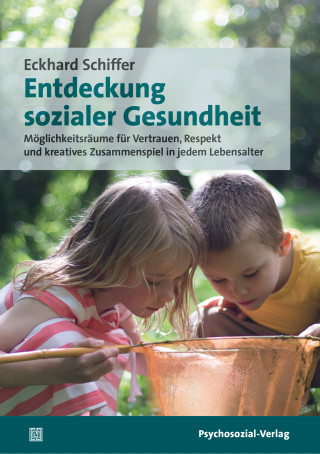 Eckhard Schiffer: Entdeckung sozialer Gesundheit