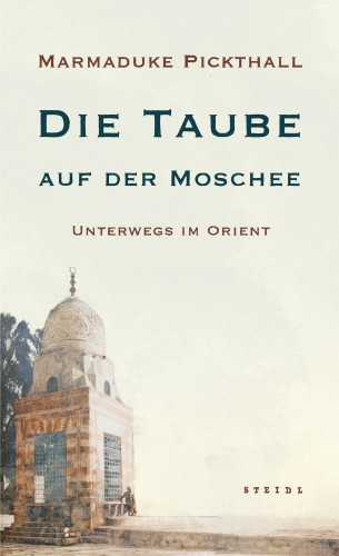 Marmaduke William Pickthall: Die Taube auf der Moschee