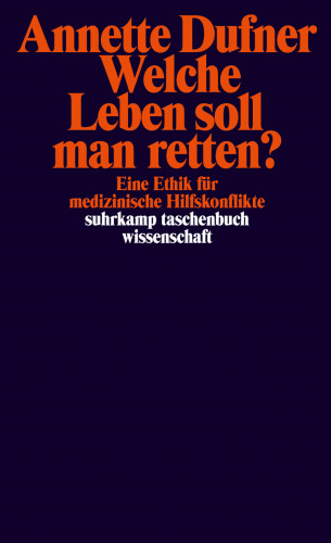 Annette Dufner: Welche Leben soll man retten?