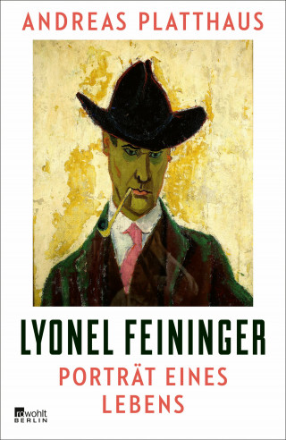 Andreas Platthaus: Lyonel Feininger