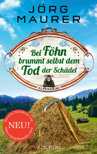 Jörg Maurer: Bei Föhn brummt selbst dem Tod der Schädel