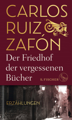 Carlos Ruiz Zafón: Der Friedhof der vergessenen Bücher