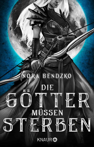 Nora Bendzko: Die Götter müssen sterben