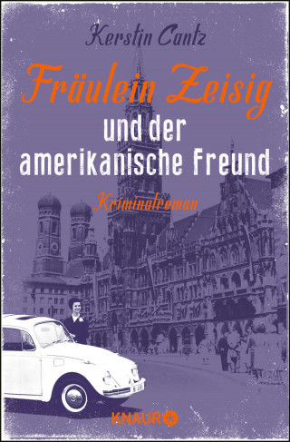 Kerstin Cantz: Fräulein Zeisig und der amerikanische Freund