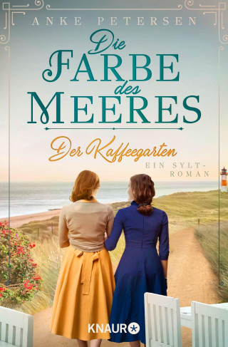 Anke Petersen: Der Kaffeegarten. Die Farbe des Meeres