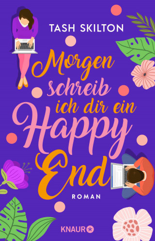 Tash Skilton: Morgen schreib ich dir ein Happy End