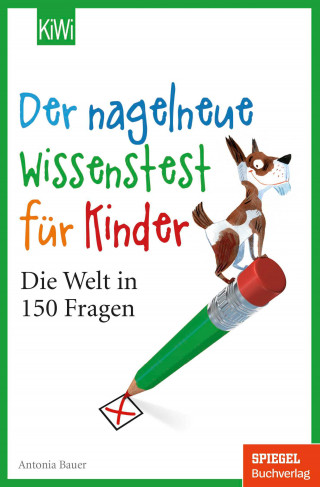 Antonia Bauer: Der nagelneue Wissenstest für Kinder