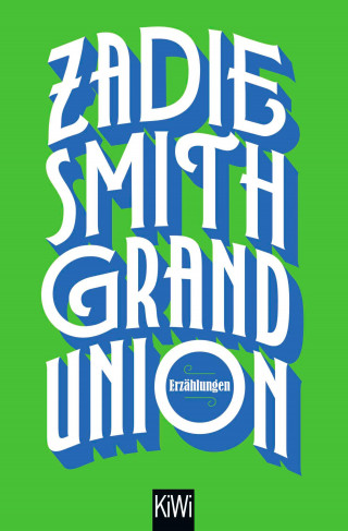 Zadie Smith: Grand Union