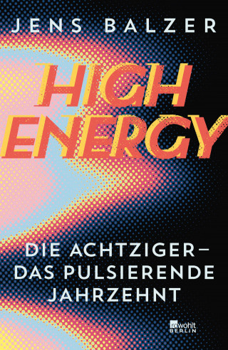 Jens Balzer: High Energy