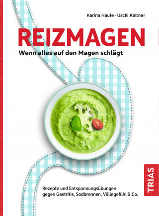 Karina Haufe, Uschi Kaltner: Reizmagen. Wenn alles auf den Magen schlägt