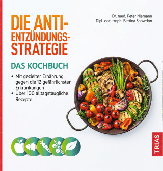 Peter Niemann, Bettina Snowdon: Die Anti-Entzündungs-Strategie - Das Kochbuch