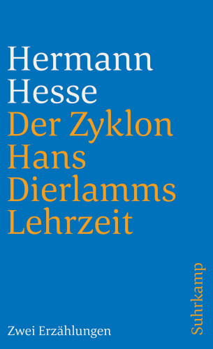 Hermann Hesse: Der Zyklon und Hans Dierlamms Lehrzeit