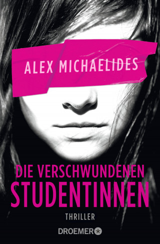 Alex Michaelides: Die verschwundenen Studentinnen