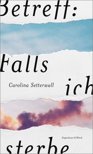 Carolina Setterwall: Betreff: Falls ich sterbe