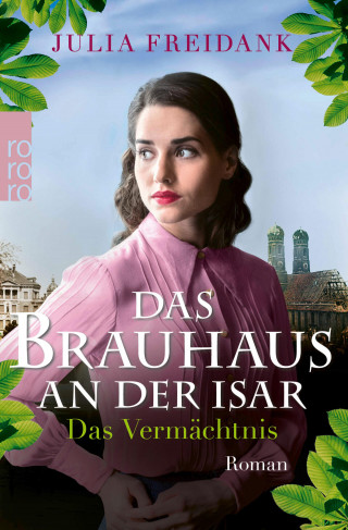 Julia Freidank: Das Brauhaus an der Isar: Das Vermächtnis