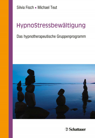 Silvia Fisch, Michael Teut: HypnoStressbewältigung